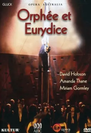 Gluck - Orphée et Eurydice / David Hobson, Amanda Thane, Miriam Gormley, Marco Guidarini, Opera Australia