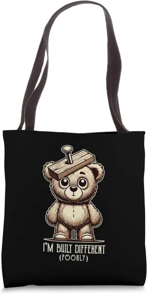 I'm Built Poorly Different | Sarcastic Toy Bear Meme Tote Bag