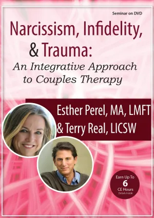 Narcissism, Infidelity, and Trauma: An Integrative Approach to Couples Therapy