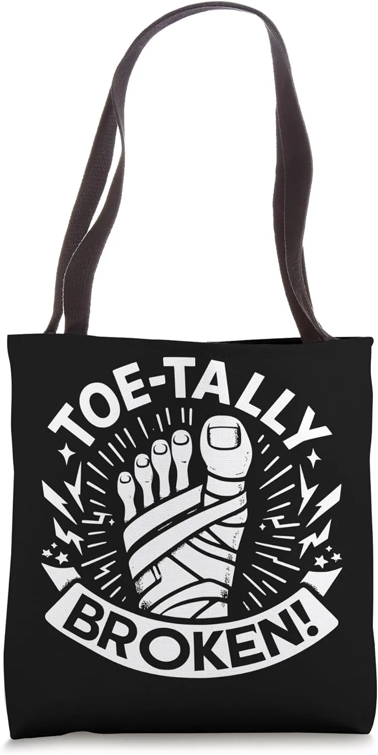 Toe-tally Broken! Tote Bag