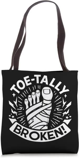 Toe-tally Broken! Tote Bag